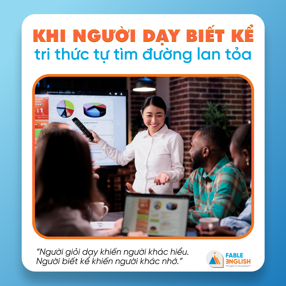 Khi người dạy biết kể – tri thức tự tìm đường lan tỏa